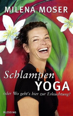 Buchcover Schlampenyoga | Milena Moser | EAN 9783896672780 | ISBN 3-89667-278-9 | ISBN 978-3-89667-278-0