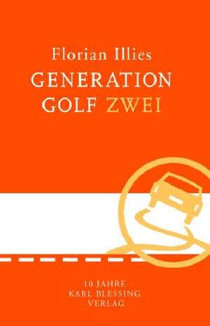 Buchcover Generation Golf zwei | Florian Illies | EAN 9783896673077 | ISBN 3-89667-307-6 | ISBN 978-3-89667-307-7