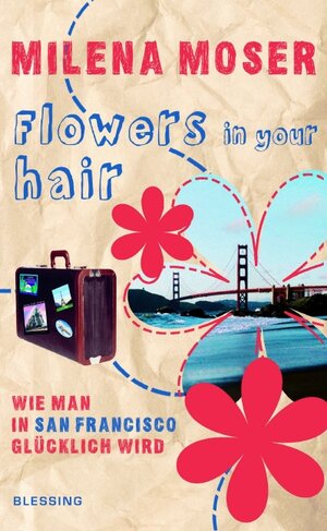 Buchcover Flowers in your hair | Milena Moser | EAN 9783896673435 | ISBN 3-89667-343-2 | ISBN 978-3-89667-343-5