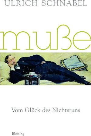 Buchcover Muße | Ulrich Schnabel | EAN 9783896674340 | ISBN 3-89667-434-X | ISBN 978-3-89667-434-0
