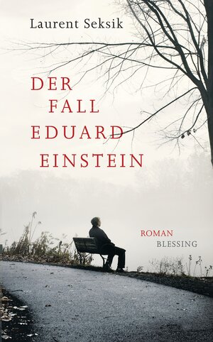 Buchcover Der Fall Eduard Einstein | Laurent Seksik | EAN 9783896675200 | ISBN 3-89667-520-6 | ISBN 978-3-89667-520-0