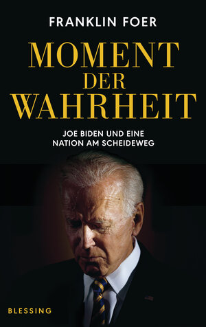 Buchcover Moment der Wahrheit | Franklin Foer | EAN 9783896677266 | ISBN 3-89667-726-8 | ISBN 978-3-89667-726-6