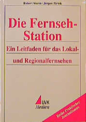 Buchcover Die Fernseh-Station | Jürgen Zirbik | EAN 9783896692108 | ISBN 3-89669-210-0 | ISBN 978-3-89669-210-8