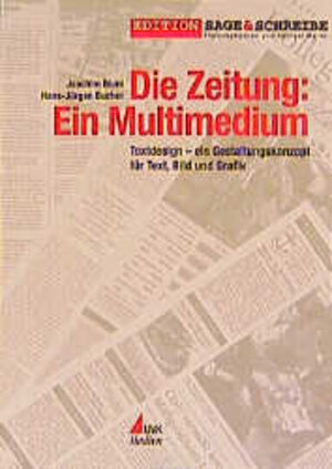 Die Zeitung: Ein Multimedium: Textdesign - ein Gestaltungskonzept für Text, Bild und Grafik