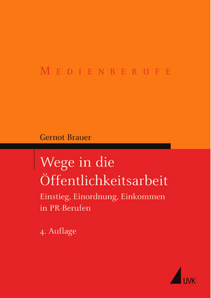Buchcover Wege in die Öffentlichkeitsarbeit | Gernot Brauer | EAN 9783896693730 | ISBN 3-89669-373-5 | ISBN 978-3-89669-373-0
