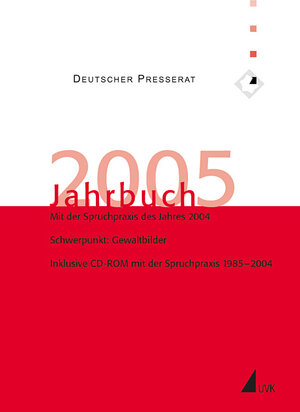 Jahrbuch des Deutschen Presserats: Deutscher Presserat, Jahrbuch 2005, m. CD-ROM: 2005