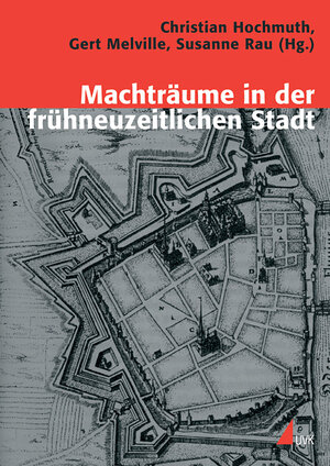 Buchcover Machträume der frühneuzeitlichen Stadt  | EAN 9783896695666 | ISBN 3-89669-566-5 | ISBN 978-3-89669-566-6
