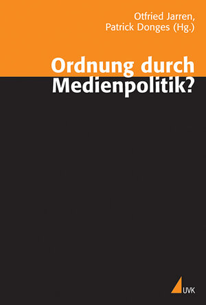 Buchcover Ordnung durch Medienpolitik?  | EAN 9783896695857 | ISBN 3-89669-585-1 | ISBN 978-3-89669-585-7