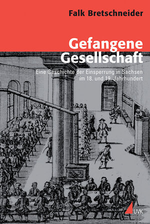 Buchcover Gefangene Gesellschaft | Falk Bretschneider | EAN 9783896696243 | ISBN 3-89669-624-6 | ISBN 978-3-89669-624-3