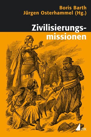 Buchcover Zivilisierungsmissionen  | EAN 9783896697097 | ISBN 3-89669-709-9 | ISBN 978-3-89669-709-7