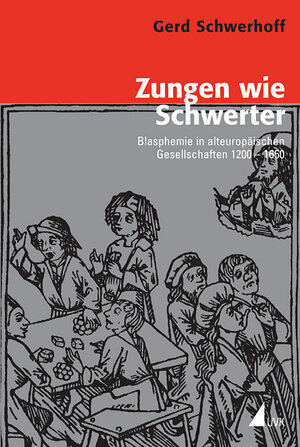 Buchcover Zungen wie Schwerter | Gerd Schwerhoff | EAN 9783896697165 | ISBN 3-89669-716-1 | ISBN 978-3-89669-716-5