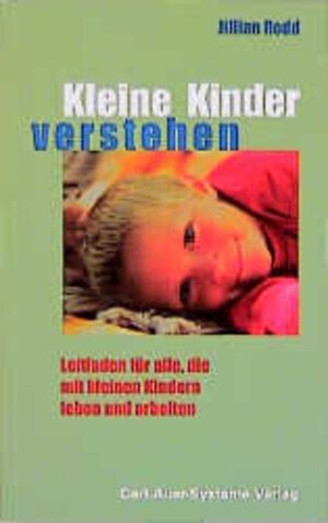 Buchcover Kleine Kinder verstehen | Jillian Rodd | EAN 9783896701367 | ISBN 3-89670-136-3 | ISBN 978-3-89670-136-7