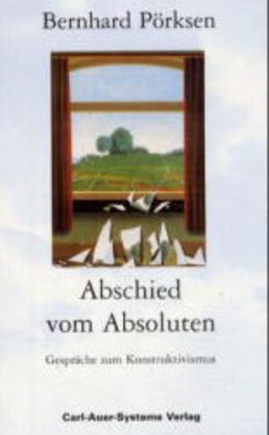 Buchcover Abschied vom Absoluten | Bernhard Pörksen | EAN 9783896701923 | ISBN 3-89670-192-4 | ISBN 978-3-89670-192-3