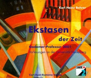 Ekstasen der Zeit. 3 CDs. Mitschnitte der Vorlesungen der Gadamer-Professur 2001 Uni Heidelberg. Gesprochen vom Autor