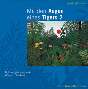 Buchcover Mit den Augen eines Tigers 2 | Martin Bökmann | EAN 9783896702494 | ISBN 3-89670-249-1 | ISBN 978-3-89670-249-4