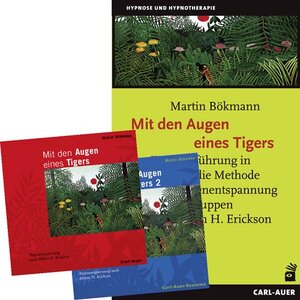 Mit den Augen eines Tigers. Mit 2 CDs: Eine Einführung in die Methode der Tiefenentspannung in Gruppen nach Milton H. Erickson