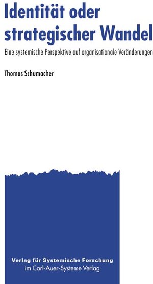 Buchcover Identität oder strategischer Wandel? | Thomas Schumacher | EAN 9783896703262 | ISBN 3-89670-326-9 | ISBN 978-3-89670-326-2