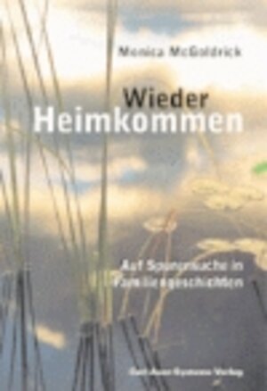 Buchcover Wieder heimkommen | Monica McGoldrick | EAN 9783896704047 | ISBN 3-89670-404-4 | ISBN 978-3-89670-404-7