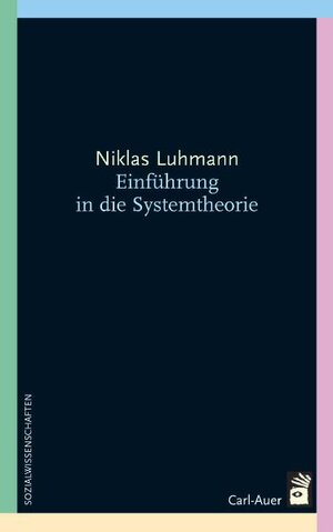 Buchcover Einführung in die Systemtheorie | Niklas Luhmann | EAN 9783896704597 | ISBN 3-89670-459-1 | ISBN 978-3-89670-459-7