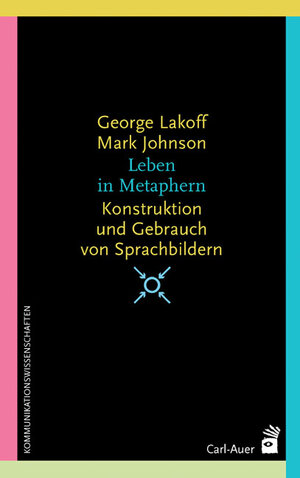Buchcover Leben in Metaphern | George Lakoff | EAN 9783896704870 | ISBN 3-89670-487-7 | ISBN 978-3-89670-487-0