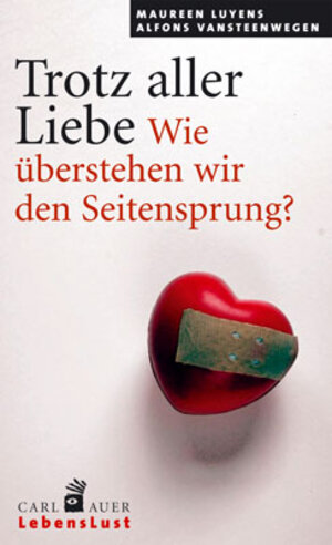 Trotz aller Liebe: Wie überstehen wir den Seitensprung?