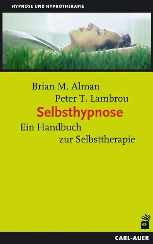 Buchcover Selbsthypnose | Brian Alman | EAN 9783896705273 | ISBN 3-89670-527-X | ISBN 978-3-89670-527-3