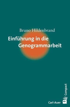 Buchcover Einführung in die Genogrammarbeit | Bruno Hildenbrand | EAN 9783896705396 | ISBN 3-89670-539-3 | ISBN 978-3-89670-539-6