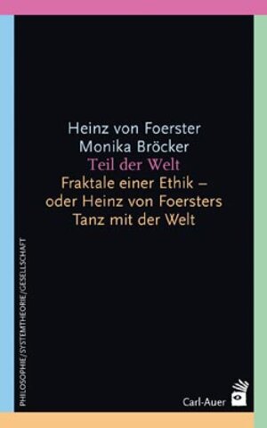 Buchcover Teil der Welt | Heinz von Foerster | EAN 9783896705570 | ISBN 3-89670-557-1 | ISBN 978-3-89670-557-0