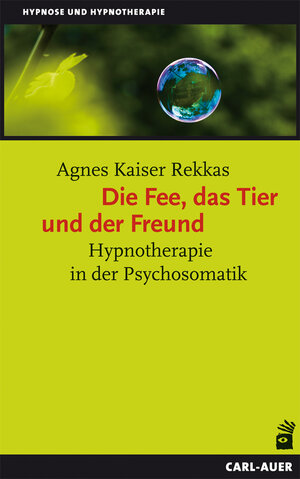 Buchcover Die Fee, das Tier und der Freund | Agnes Kaiser Rekkas | EAN 9783896705938 | ISBN 3-89670-593-8 | ISBN 978-3-89670-593-8