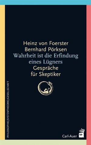 Buchcover Wahrheit ist die Erfindung eines Lügners | Heinz von Foerster | EAN 9783896706461 | ISBN 3-89670-646-2 | ISBN 978-3-89670-646-1
