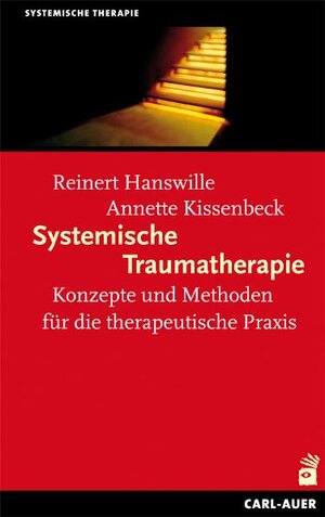 Buchcover Systemische Traumatherapie | Reinert Hanswille | EAN 9783896706515 | ISBN 3-89670-651-9 | ISBN 978-3-89670-651-5