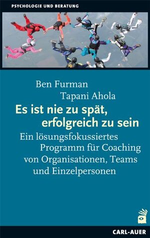 Buchcover Es ist nie zu spät, erfolgreich zu sein | Ben Furman | EAN 9783896707048 | ISBN 3-89670-704-3 | ISBN 978-3-89670-704-8