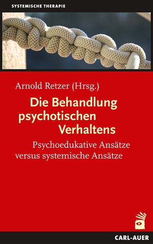 Buchcover Die Behandlung psychotischen Verhaltens  | EAN 9783896707208 | ISBN 3-89670-720-5 | ISBN 978-3-89670-720-8