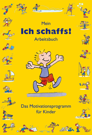 Buchcover Mein „Ich schaffs!" - Arbeitsbuch | Ben Furman | EAN 9783896707277 | ISBN 3-89670-727-2 | ISBN 978-3-89670-727-7