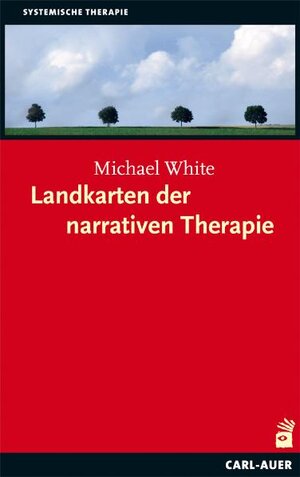 Buchcover Landkarten der narrativen Therapie | Michael White | EAN 9783896707413 | ISBN 3-89670-741-8 | ISBN 978-3-89670-741-3