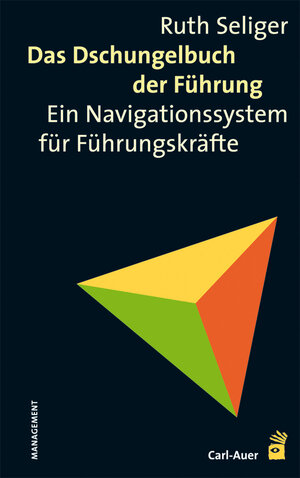Buchcover Das Dschungelbuch der Führung | Ruth Seliger | EAN 9783896707611 | ISBN 3-89670-761-2 | ISBN 978-3-89670-761-1