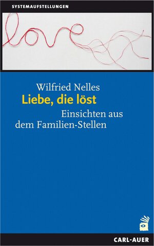 Buchcover Liebe, die löst | Wilfried Nelles | EAN 9783896708144 | ISBN 3-89670-814-7 | ISBN 978-3-89670-814-4