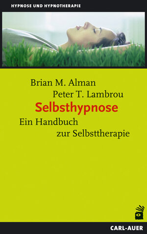 Buchcover Selbsthypnose | Brian M Alman | EAN 9783896708427 | ISBN 3-89670-842-2 | ISBN 978-3-89670-842-7