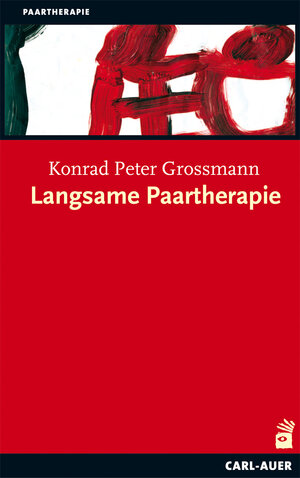 Buchcover Langsame Paartherapie | Konrad Peter Grossmann | EAN 9783896708557 | ISBN 3-89670-855-4 | ISBN 978-3-89670-855-7