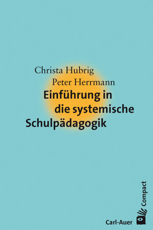Buchcover Einführung in die systemische Schulpädagogik | Christa Hubrig | EAN 9783896708632 | ISBN 3-89670-863-5 | ISBN 978-3-89670-863-2