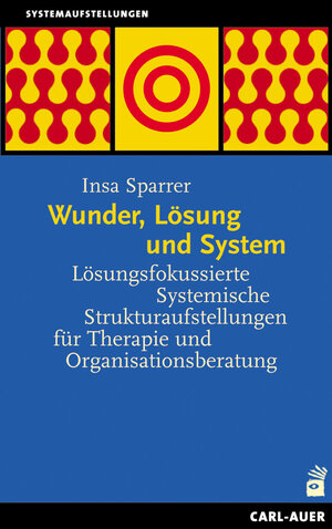Buchcover Wunder, Lösung und System | Insa Sparrer | EAN 9783896708984 | ISBN 3-89670-898-8 | ISBN 978-3-89670-898-4