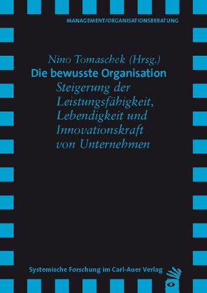 Buchcover Die bewusste Organisation  | EAN 9783896709004 | ISBN 3-89670-900-3 | ISBN 978-3-89670-900-4