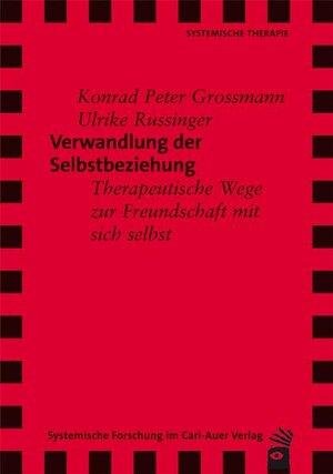 Buchcover Verwandlung der Selbstbeziehung | Konrad Peter Grossmann | EAN 9783896709479 | ISBN 3-89670-947-X | ISBN 978-3-89670-947-9