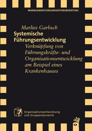 Buchcover Systemische Führungsentwicklung | Marlies Garbsch | EAN 9783896709554 | ISBN 3-89670-955-0 | ISBN 978-3-89670-955-4