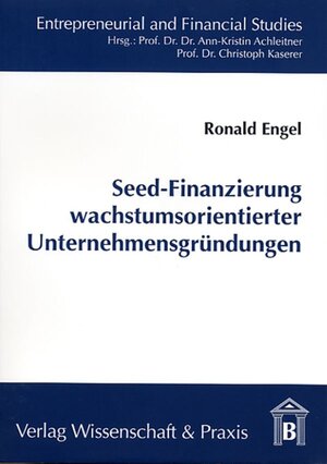 Buchcover Seed-Finanzierung wachstumsorientierter Unternehmensgründungen. | Ronald Engel | EAN 9783896731791 | ISBN 3-89673-179-3 | ISBN 978-3-89673-179-1