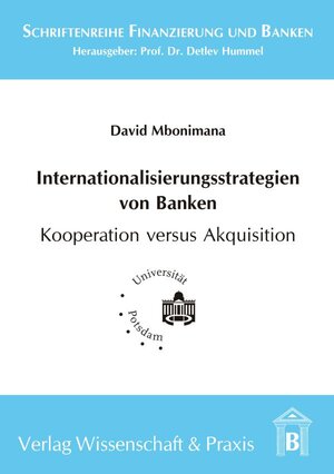 Buchcover Internationalisierungsstrategien von Banken - Kooperation versus Akquisition | David Mbonimana | EAN 9783896732491 | ISBN 3-89673-249-8 | ISBN 978-3-89673-249-1