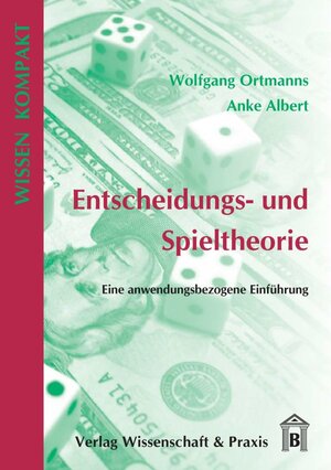 Buchcover Entscheidungs- und Spieltheorie. | Anke Albert | EAN 9783896734891 | ISBN 3-89673-489-X | ISBN 978-3-89673-489-1