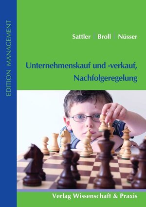 Buchcover Unternehmenskauf und -verkauf, Nachfolgeregelung. | Andreas Sattler | EAN 9783896735225 | ISBN 3-89673-522-5 | ISBN 978-3-89673-522-5