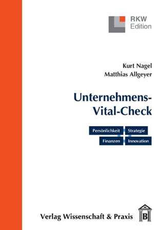 Buchcover Der Unternehmens-Vital-Check. Unternehmensanalyse punktgenau. | Kurt Nagel | EAN 9783896736130 | ISBN 3-89673-613-2 | ISBN 978-3-89673-613-0