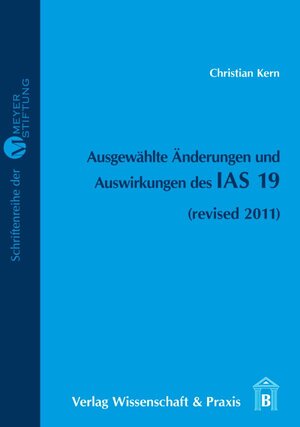 Buchcover Ausgewählte Änderungen und Auswirkungen des IAS 19. | Christian Kern | EAN 9783896736727 | ISBN 3-89673-672-8 | ISBN 978-3-89673-672-7